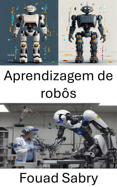 Aprendizagem de robôs: Melhorando o comportamento inteligente por meio de algoritmos adaptativos