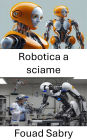 Robotica a sciame: Sistemi coordinati per il completamento autonomo delle attività