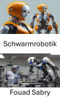 Schwarmrobotik: Koordinierte Systeme zur autonomen Aufgabenerledigung