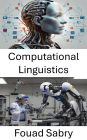 Computational Linguistics: Language Models and Artificial Intelligence in Robotic Systems