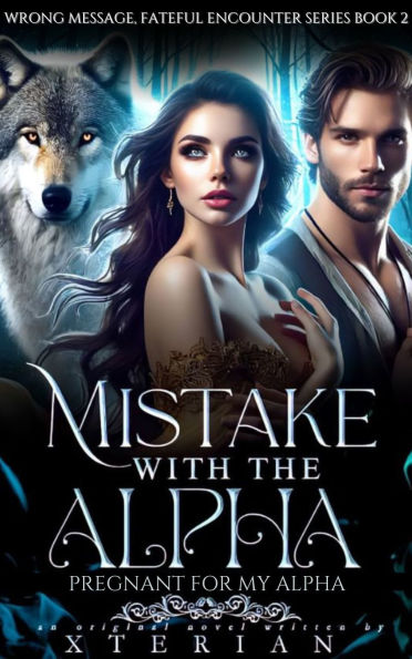 Mistake With The Alpha: Pregnant For My Alpha