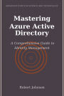 Mastering Azure Active Directory: A Comprehensive Guide to Identity Management