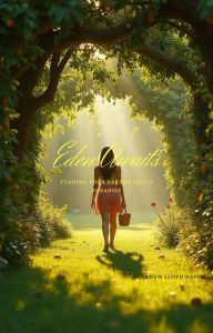 Title: Eden Awaits: Turning Your Garden Into A Paradise, Author: Lloyd Leon