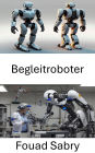 Begleitroboter: Leben verbessern durch intelligente Assistenz