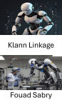 Klann Linkage: Exploring Mechanisms for Motion and Control in Robotics