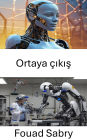 Ortaya çikis: Robotikte Karmasik Sistemlerin Dinamiklerini Kesfetmek