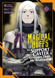 Title: Magical Buffs: The Support Caster is Stronger Than He Realized! (Manga) Vol. 3, Author: Haka Tokura