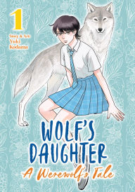 Title: Wolf's Daughter: A Werewolf's Tale Vol. 1, Author: Yuki KODAMA