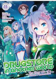 Title: Drugstore in Another World: The Slow Life of a Cheat Pharmacist (Manga) Vol. 11, Author: Kennoji