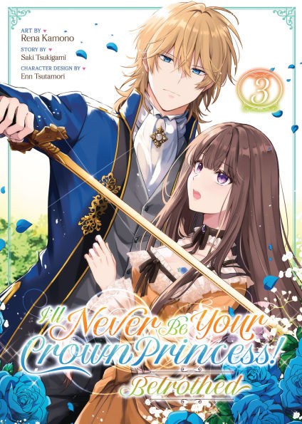 I'll Never Be Your Crown Princess! - Betrothed (Manga) Vol. 3