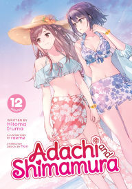 Title: Adachi and Shimamura (Light Novel) Vol. 12, Author: Hitoma Iruma