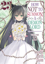 Title: How NOT to Summon a Demon Lord (Manga) Vol. 23, Author: Yukiya Murasaki