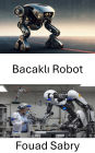 Bacakli Robot: Robotik Tasarimla Hareketliligi ve Özerkligi Gelistirmek