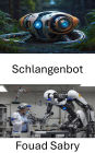 Schlangenbot: Entwicklung agiler Roboter nach dem Vorbild der Natur