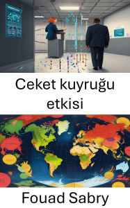 Title: Ceket kuyrugu etkisi: Modern Politikada Etki Dalgasini Anlamak, Author: Fouad Sabry