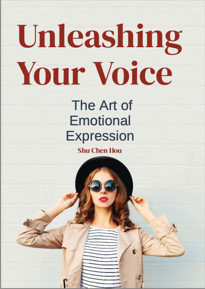 Unleashing Your Voice: The Art of Emotional Expression