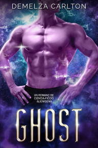 Title: Ghost: Un Romanç de Ciència-Ficció Alienígena, Author: Demelza Carlton
