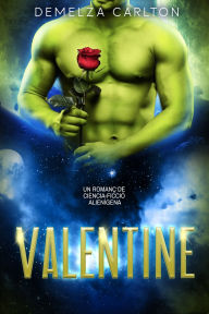 Title: Valentine: Un Romanç de Ciència-Ficció Alienígena, Author: Demelza Carlton
