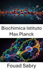 Biochimica Istituto Max Planck: Svelare le interazioni molecolari e le dinamiche nei sistemi cellulari