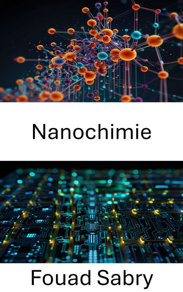 Nanochimie: Progrès dans la conception des matériaux pour l'électronique de nouvelle génération