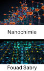 Nanochimie: Progrès dans la conception des matériaux pour l'électronique de nouvelle génération