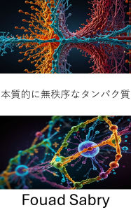 Title: Intrinsically Disordered Proteins: Exploring Structural Dynamics and Functional Roles in Cellular Mechanisms, Author: Fouad Sabry