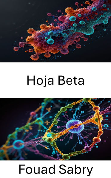 Hoja Beta: Dinámica estructural y mecanismos de plegamiento en la arquitectura de proteínas