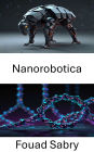 Nanorobotica: Avanzamento dell'ingegneria molecolare attraverso la progettazione strutturale del DNA
