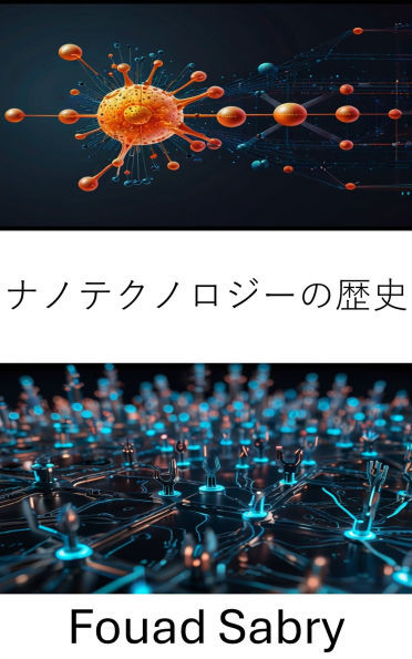 Nanotechnology History: From Early Discoveries to Transformative Breakthroughs in the Miniature World