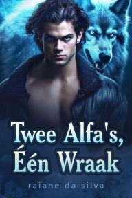Title: Twee Alfa's, Één Wraak, Author: raiane da silva