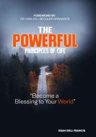 Title: The Powerful Principles of Life, Author: Egah Dell Francis