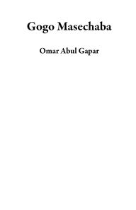Title: Gogo Masechaba, Author: Omar Abul Gapar