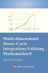 Title: Multi-dimensional Monte Carlo Integrations Utilizing Mathematica, Author: SUJAUL CHOWDHURY