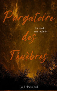 Title: La voix du mal tome 4 : Purgatoire des ténèbres, Author: Paul Flemmard