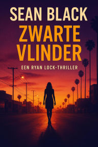 Title: Zwarte Vlinder (De Ryan Lock-serie, #3), Author: Sean Black