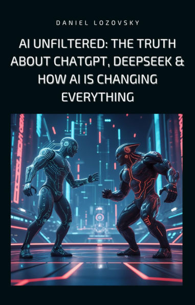 AI Unfiltered: The Truth About ChatGPT, DeepSeek & How AI is Changing Everything