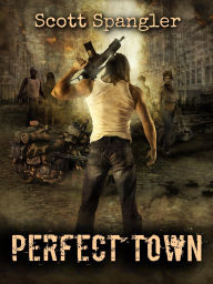 Title: PerfectTown, Author: Scott Spangler