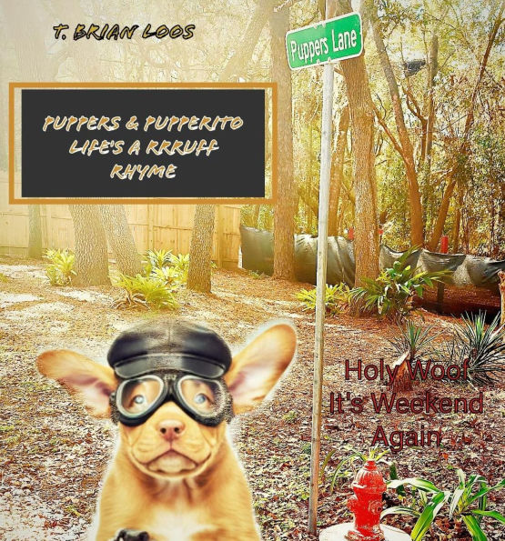 Puppers & Pupperito - Life's a Rrruff Rhyme