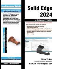 Title: Solid Edge 2024 for Designers, 21st Edition, Author: Sham Tickoo