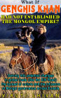 What If Genghis Khan Had Not Established the Mongol Empire? (WHAT IF SERIES)