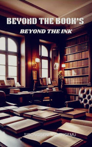 Title: Beyond The Book's: Beyond The Ink, Author: Sibongiseni Masengemu