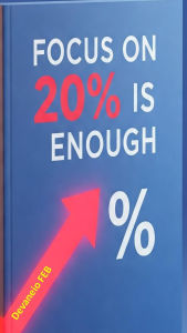Title: Focus on 20% is enough, Author: Devaneio FEB