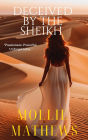 Deceived by the Sheikh (Sheikhs Untamed Brides)