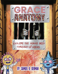 Title: Grace Anatomy, Author: Samuel German