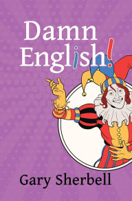 Title: Damn English!, Author: Gary Sherbell