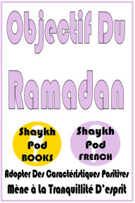 Title: Objectif du Ramadan, Author: ShaykhPod French