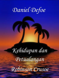 Title: Kehidupan dan Petualangan Robinson Crusoe, Author: Daniel Defoe