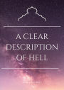 A Clear Description of Hell