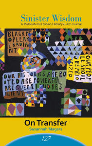 Title: Sinister Wisdom 127: On Transfer, Author: SinisterWisdom