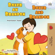Title: Boxer ak brandon Boxer and Brandon (Haitian Creole English Bilingual Collection), Author: Inna Nusinsky